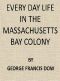 [Gutenberg 43970] • Every Day Life in the Massachusetts Bay Colony